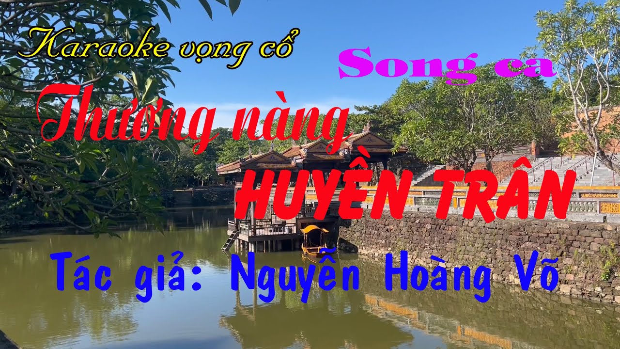 Karaoke vọng cổ THƯƠNG NÀNG HUYỀN TRÂN - SONG CA [Tác giả Nguyễn Hoàng Võ]