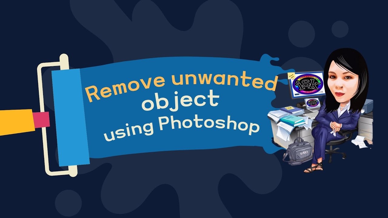 Remove unwanted object - Tatak ISK