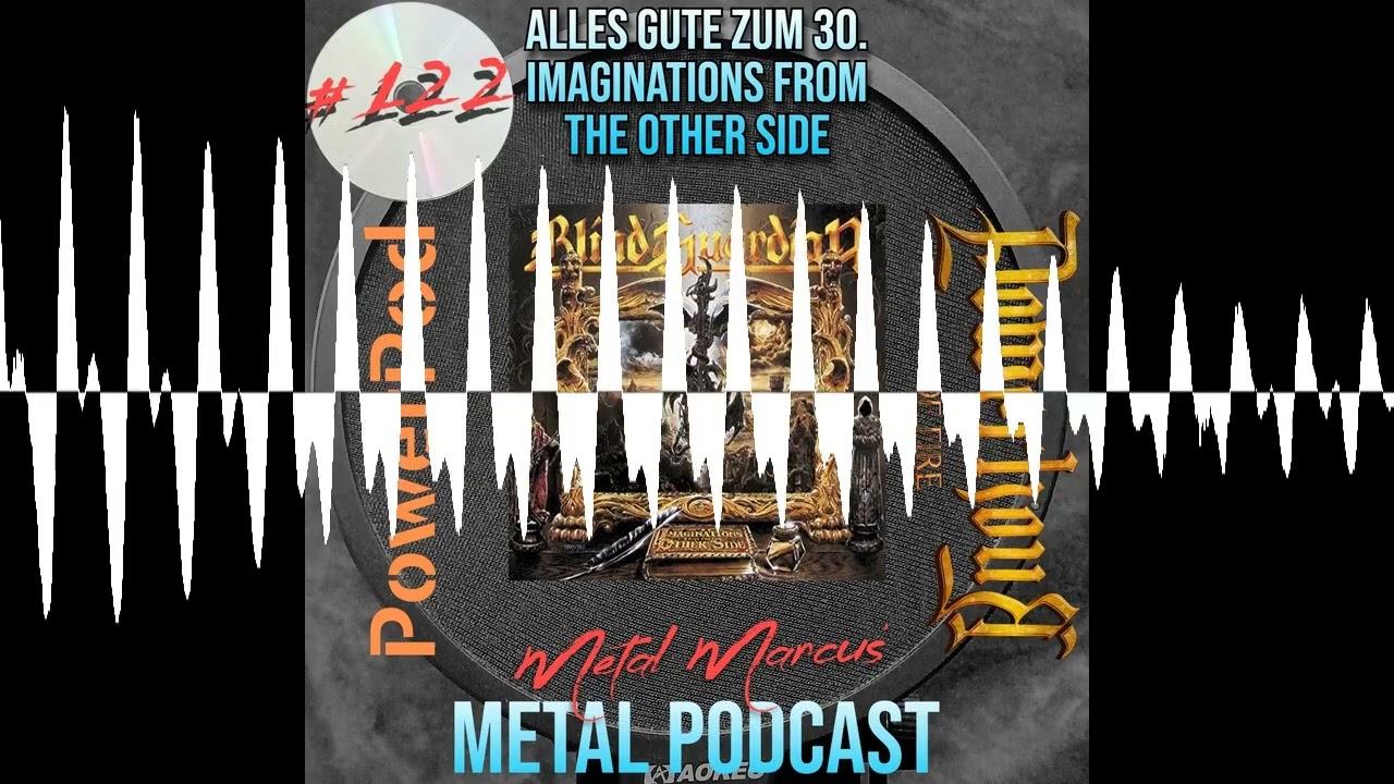 #122 - Alles Gute zum 30. Imaginations From The Other Side - Metal Marcus' Metal Podcast