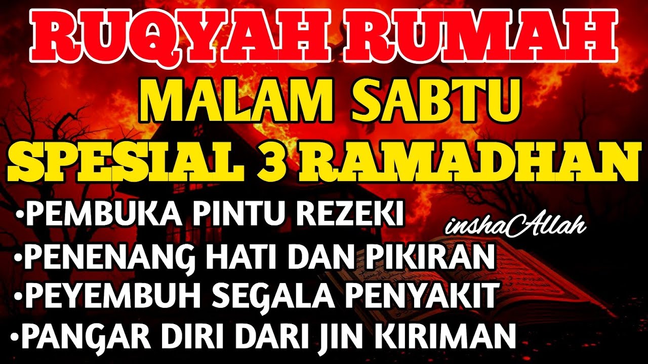 RUQYAH MALAM SABTU BULAN RAMADHAN BERKA USIR JIN & STAN DRI RUMAH DENGAN AYAT PENYEMBUH BY ALAA AQEL