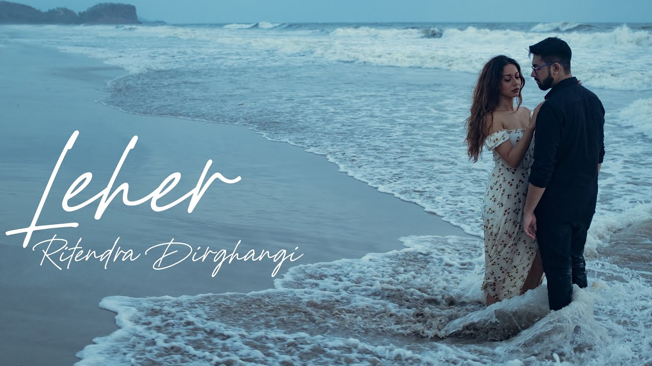Leher - Ritendra Dirghangi - Official Music Video