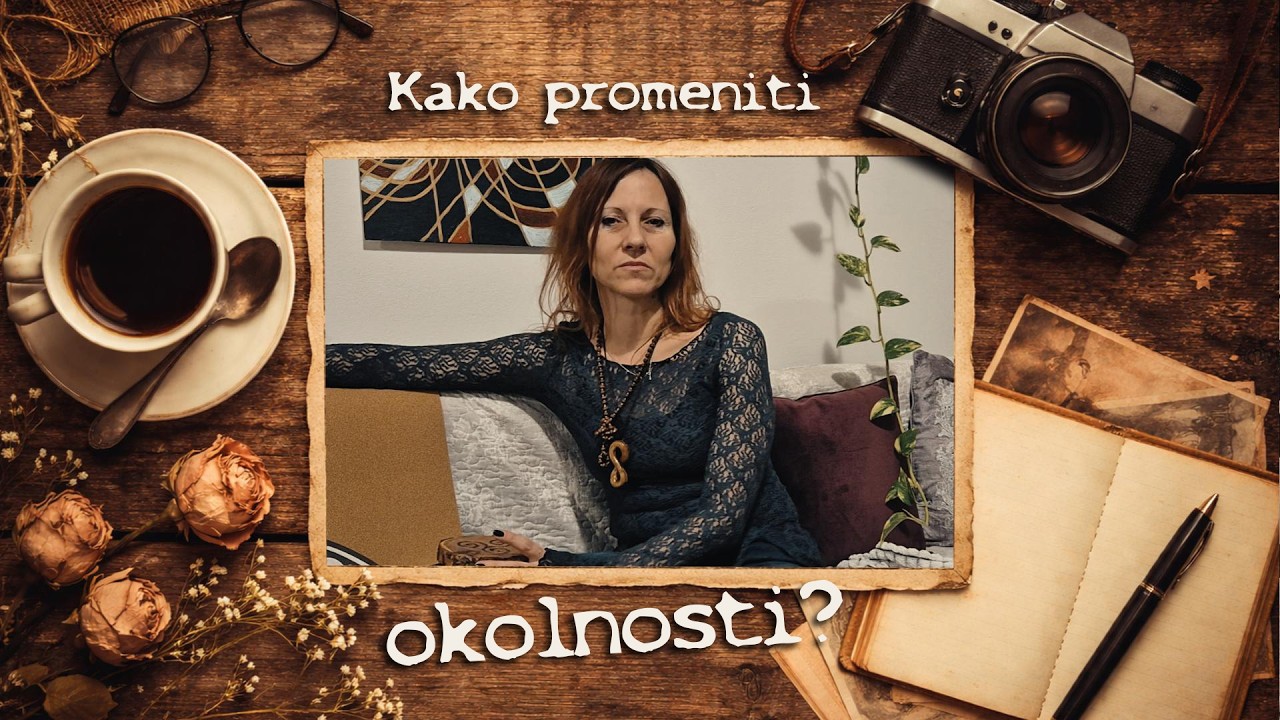 Mrvica mudrosti: Kako promeniti okolnosti?