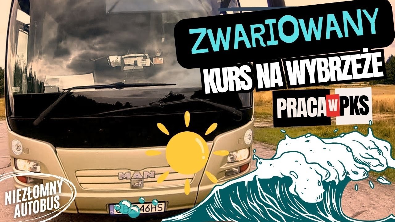 Zwariowany Kurs na Wybrzeże - Praca Kierowcy  Autobusu w PKS