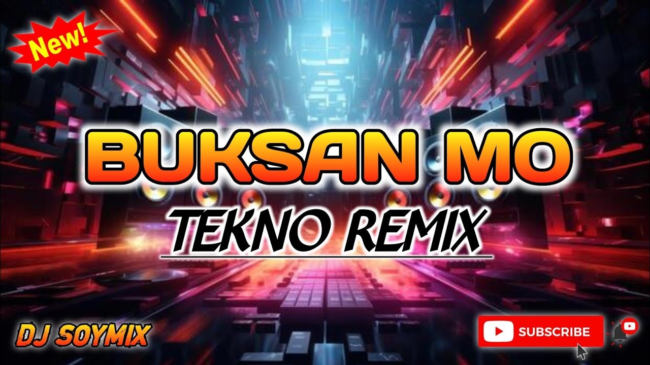 BUKSAN MO - TEKNO REMIX ( DJ SOYMIX ) TIKTOK VIRAL SONG