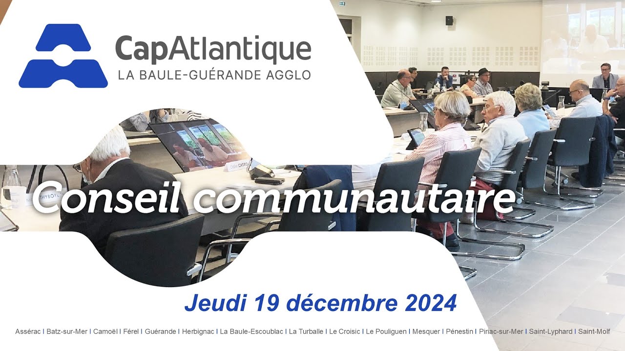 Conseil communautaire de CapAtlantique La Baule-Guérande Agglo du jeudi 19 décembre 2024