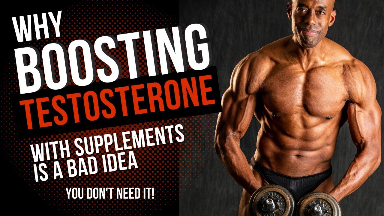 Why Trying To Increase Testosterone With Supplements Is A Bad Idea