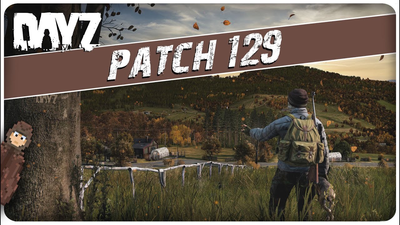 DayZ Patch 1.29 is MISSING &mdash; What&rsquo;s Going On?!?