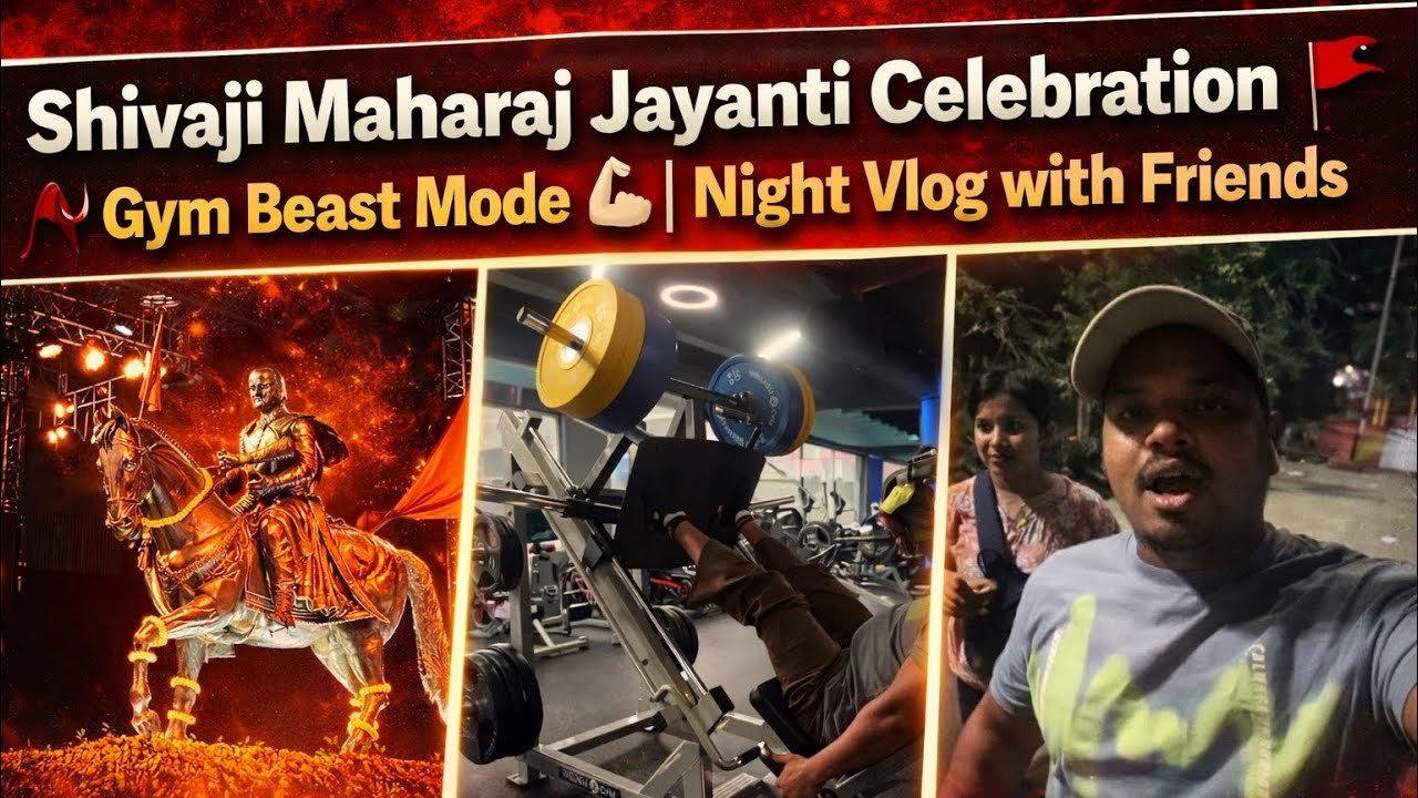 Shivaji Maharaj Jayanti Celebration 🚩 | Gym Beast Mode 💪 | Night Vlog with Friends