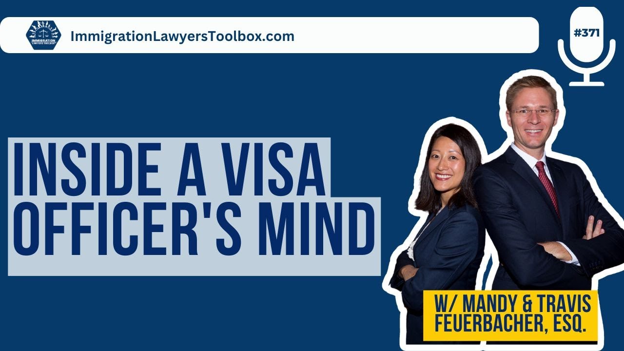 Inside the Mind of a Visa Officer: How Mandy & Travis Guide Clients