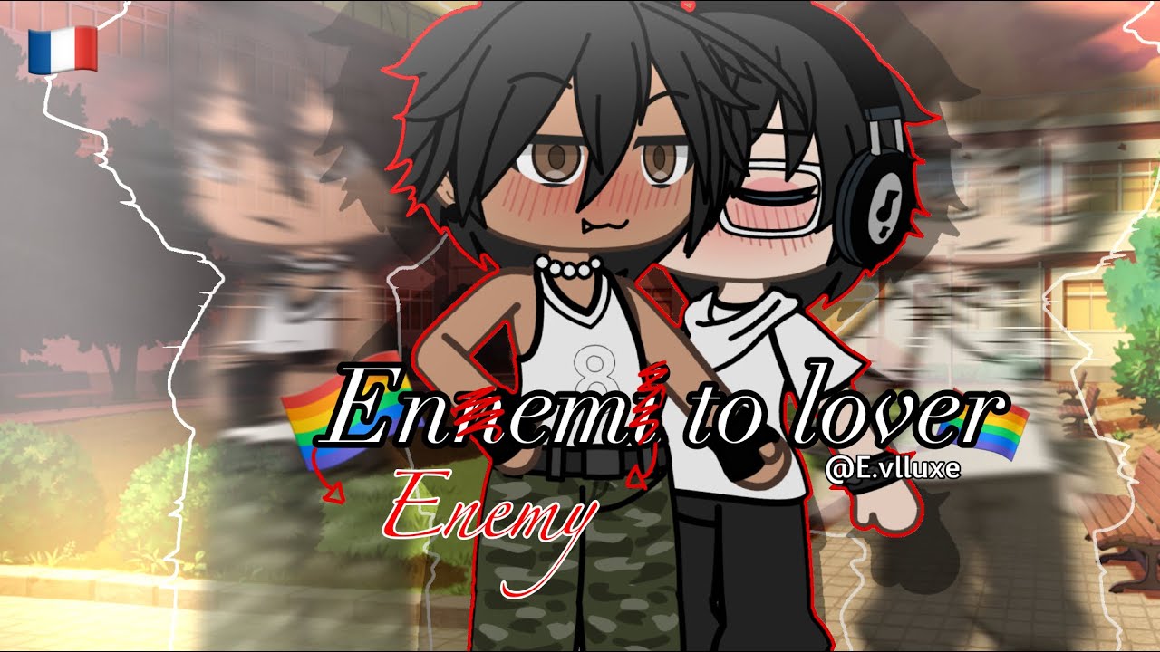 Enemy to lover, 1/1, glmm🇫🇷,BL