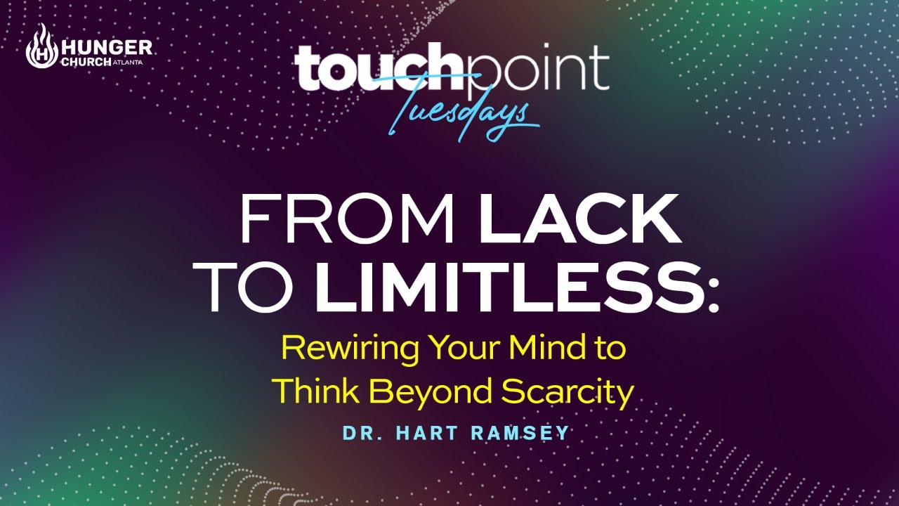 TouchPoint Tuesday | From Lack to Limitless