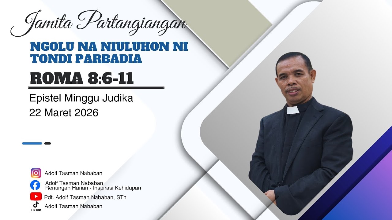 Ngolu Na Niuluhon Ni Tondi Parbadia || Roma 8:6-11 