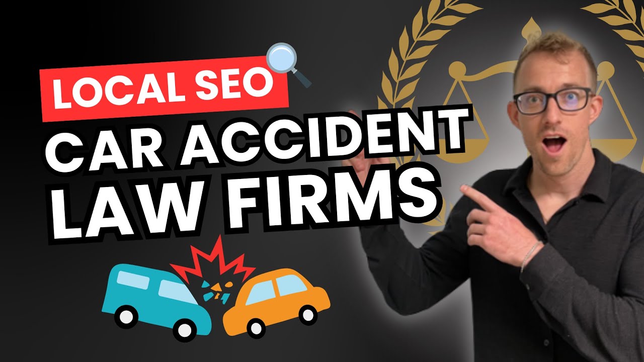 Local SEO Strategies for Car Accident Law Firms