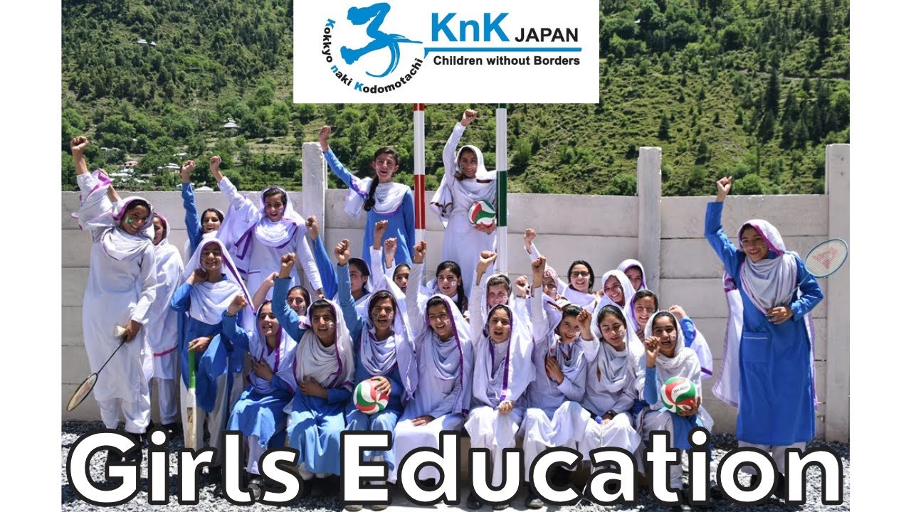 Improving the Access and Quality of Girls Education in Kpk || KnK Japan - Pakistan ||