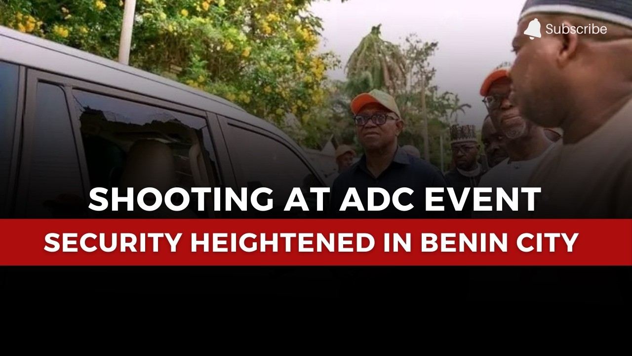 Police Seal Off Benin City Streets After Gunfire at ADC Event