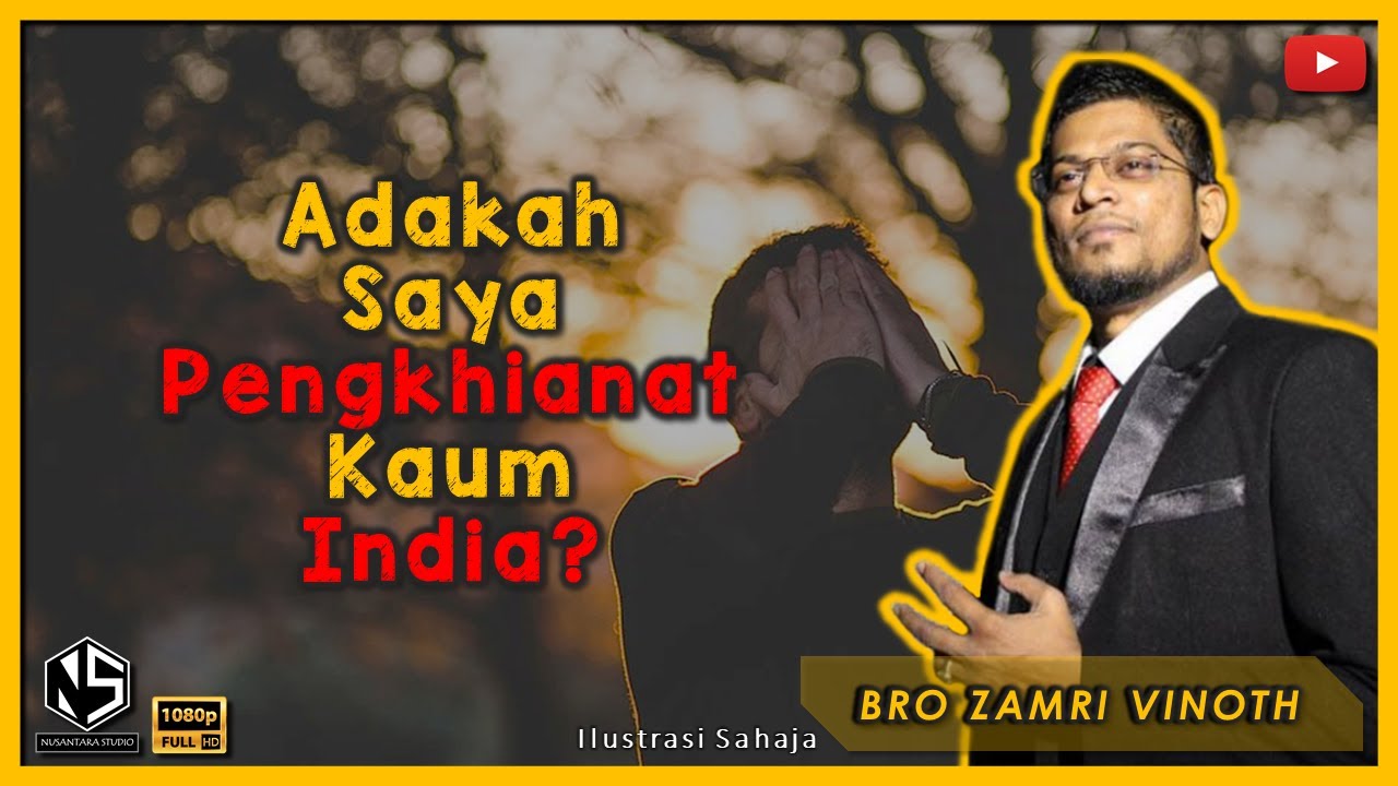 Adakah Saya Pengkhianat Kaum India? | Bro Zamri Vinoth | Sorotan Kuliah