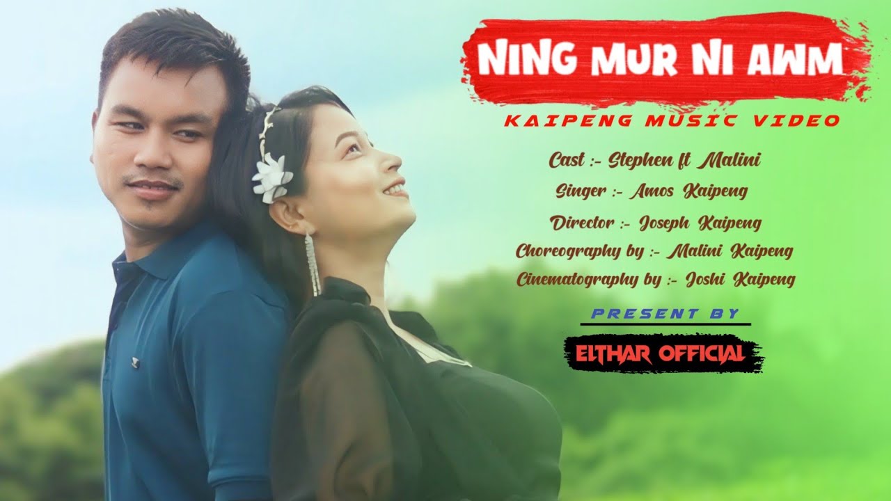 NING MUR NI AWM | Stephen ft. Malini | New Kaipeng Music Video 2025 | @eltharofficial