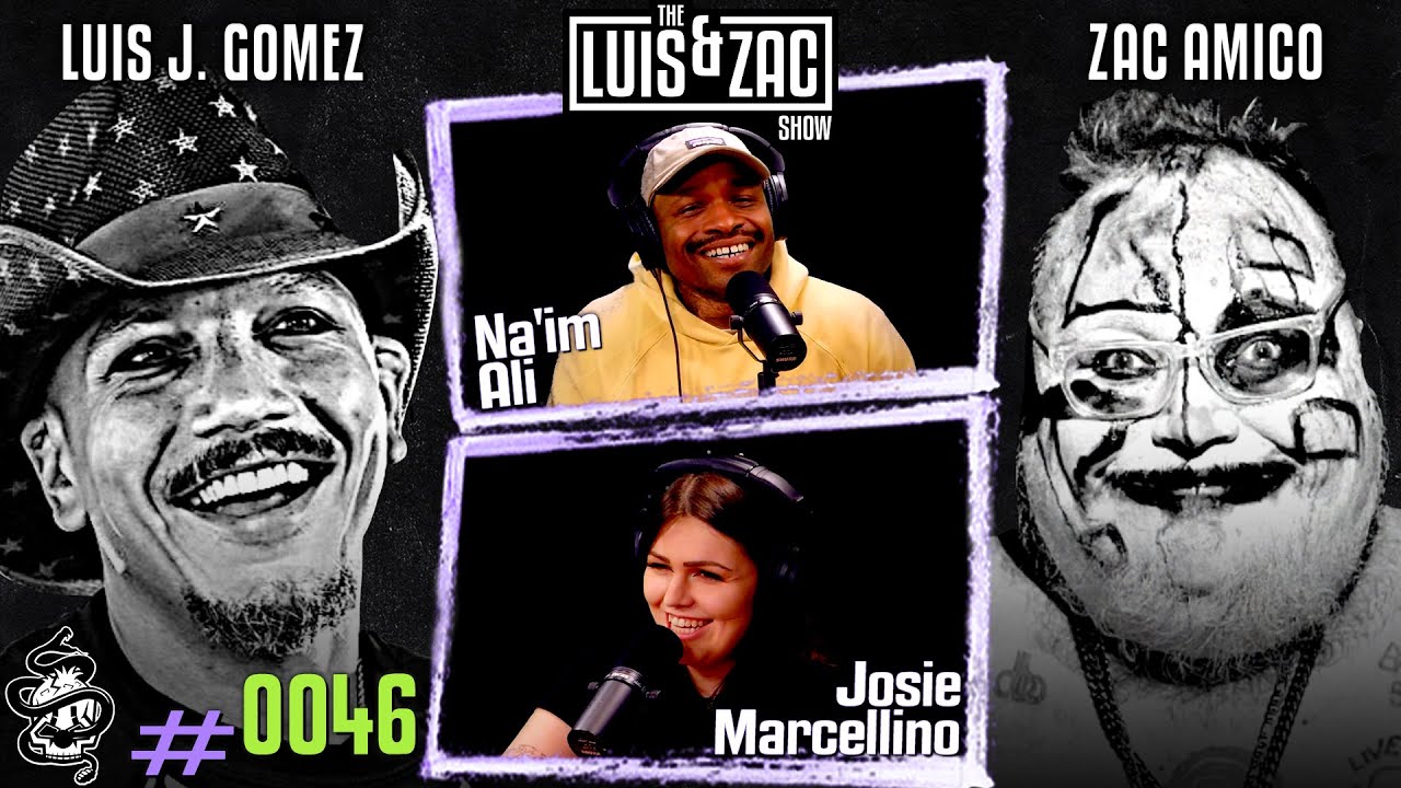 Na'im Ali and Josie Marcellino | Luis and Zac show Ep 0046