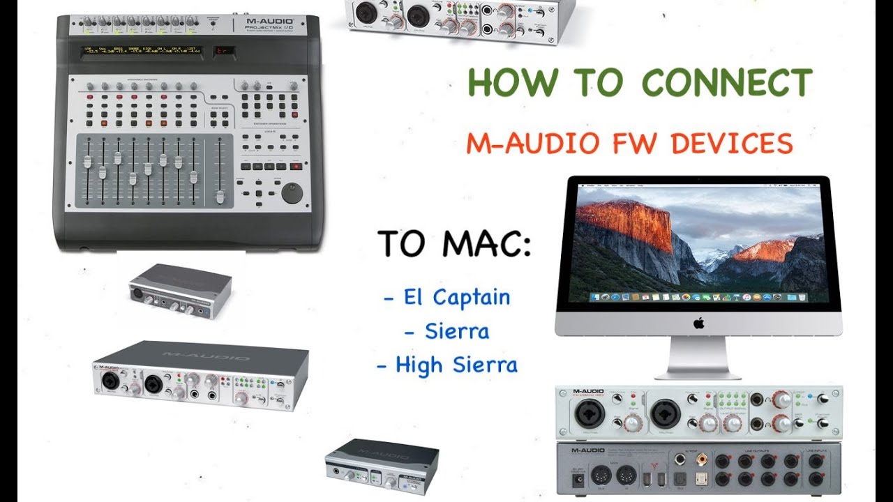 How To Connect M-Audio Firewire  Devices To Mac OS El Captain, Sierra or High Sierra