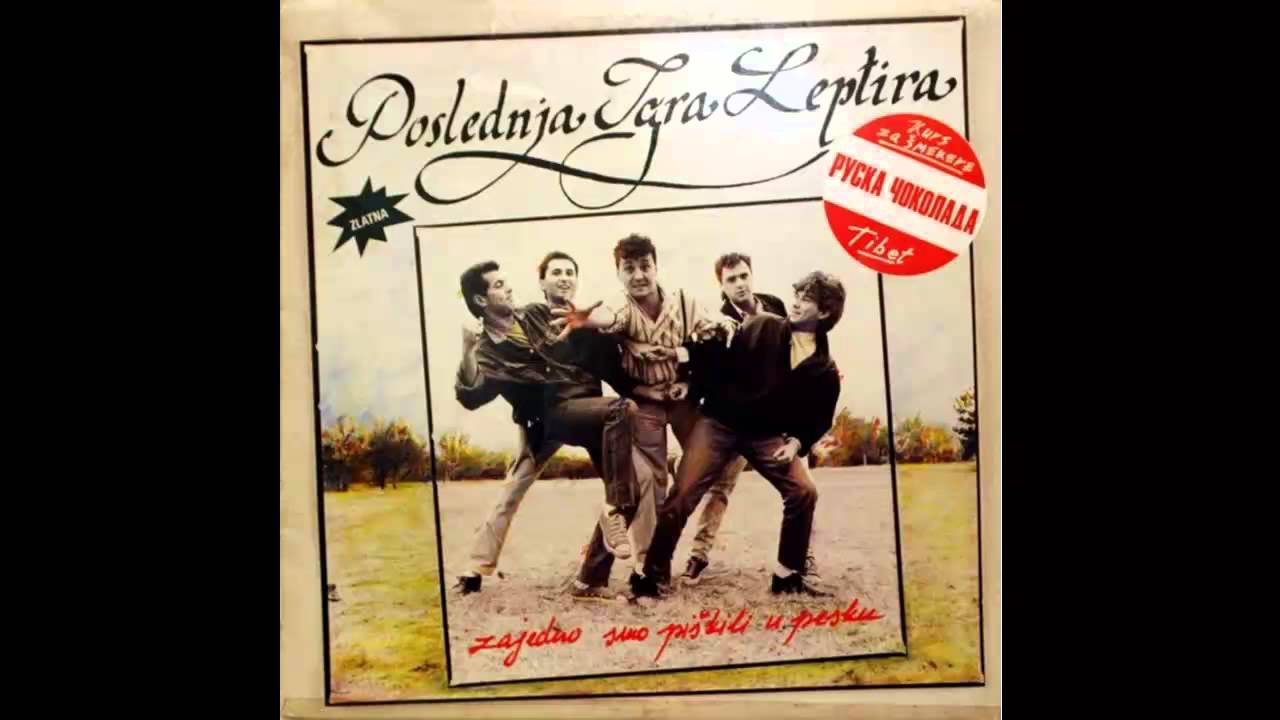 Poslednja Igra Leptira - Ljubim te - (Audio 1987) HD