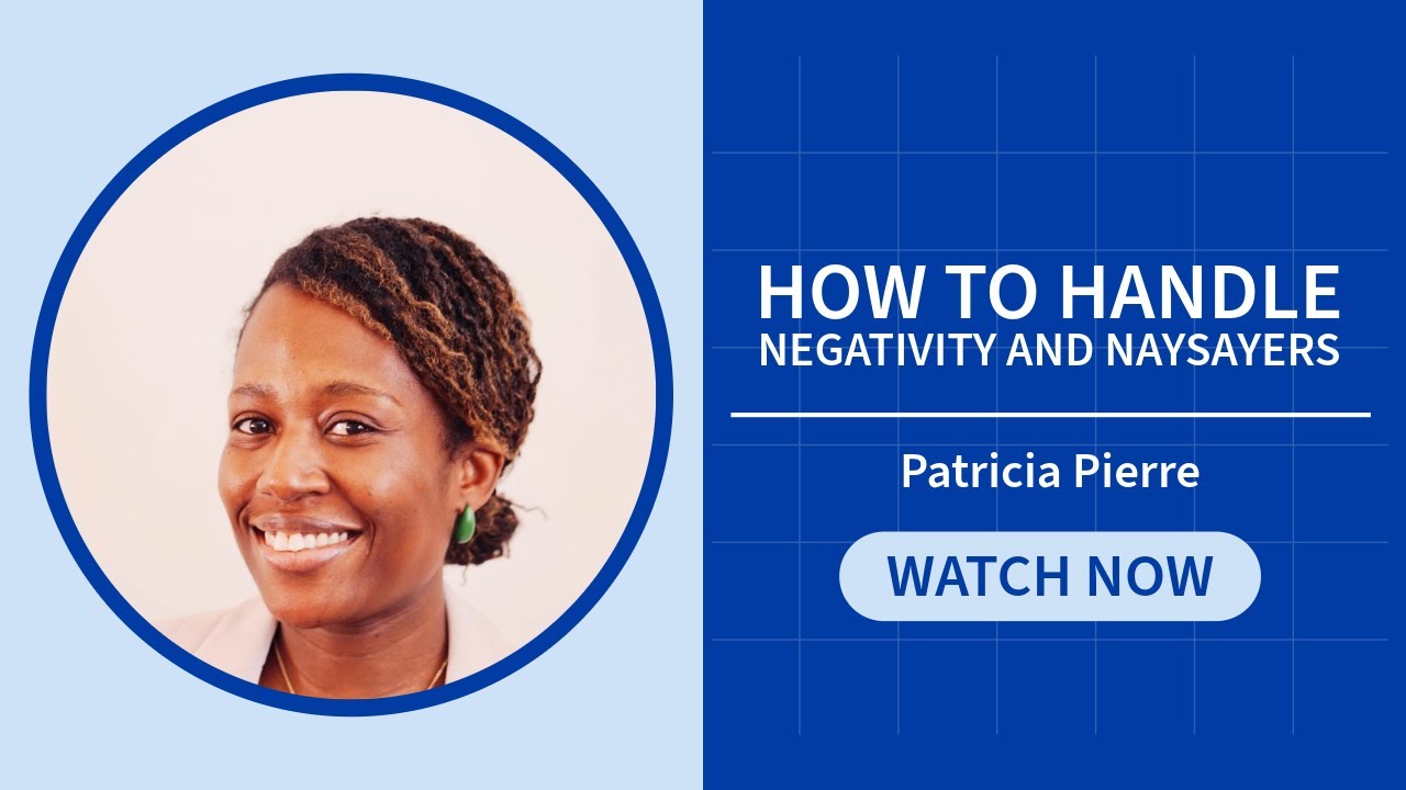 How to Handle Negativity and Naysayers