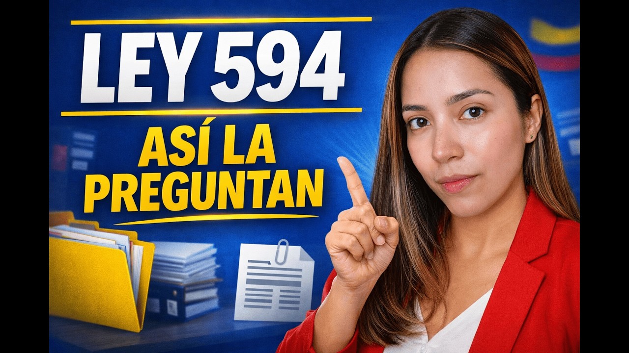 Ley 594 de 2000 | Así la preguntan en concursos públicos (Gestión Documental)