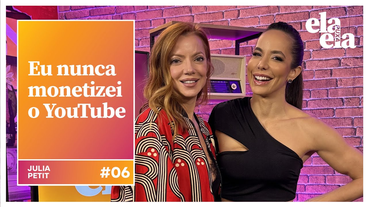 Ela criou um canal gigantesco e nunca monetizou - #ElaPuxaEla Julia Petit 🌟