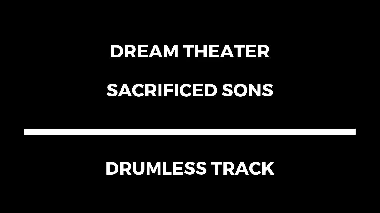 Dream Theater - Sacrificed Sons (drumless)