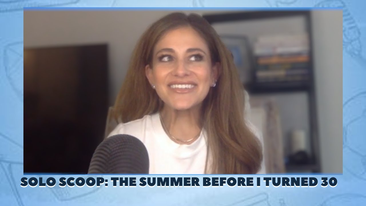 Solo Scoop with Jourdan: The Summer Before I Turned 30