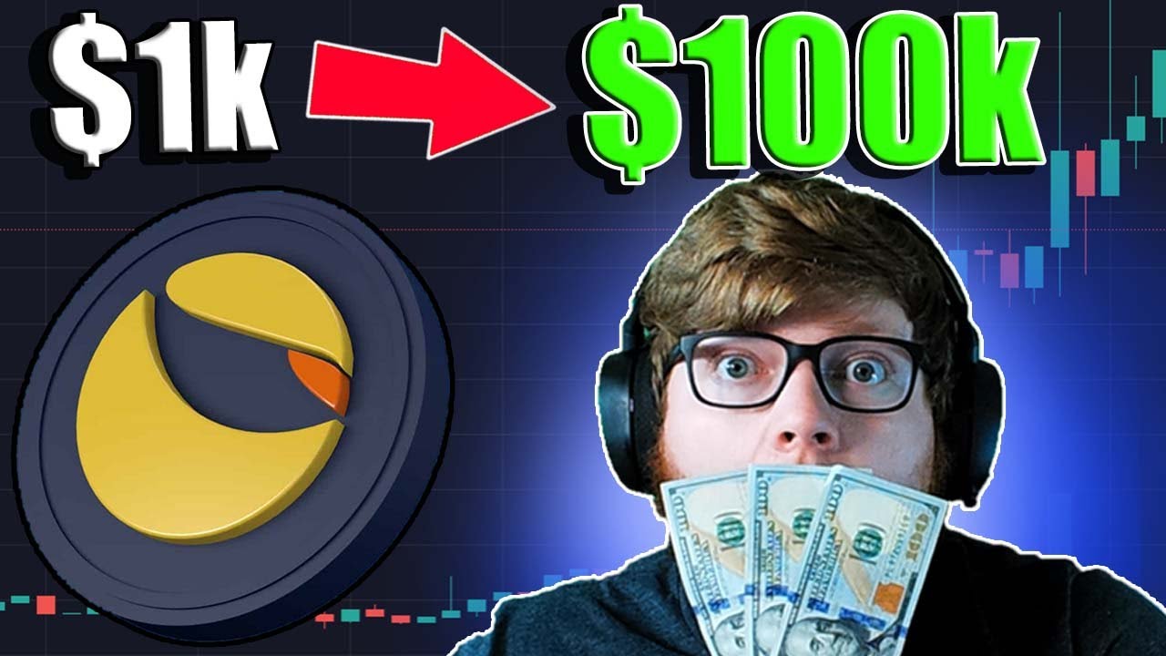 Turning $1k into $100k with Terra Luna Classic | LUNC Plan