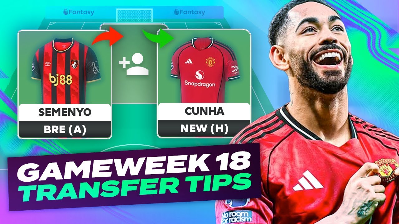 CUNHA IN 🚀 FPL TRANSFER TIPS GAMEWEEK 18 | Fantasy Premier League Tips 2025/26