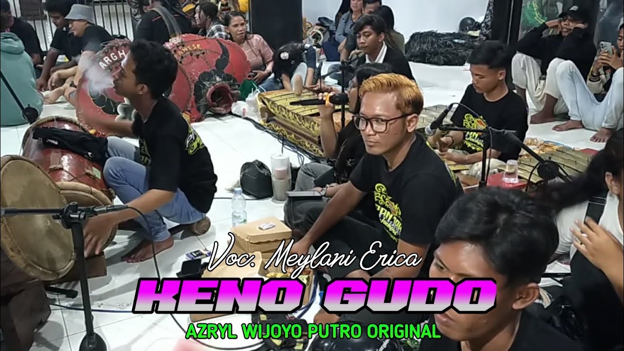 Keno Gudo - Voc. Meylani Erica - AZRYL WIJOYO PUTRO ORIGINAL - Gatak Seduri Balongbendo