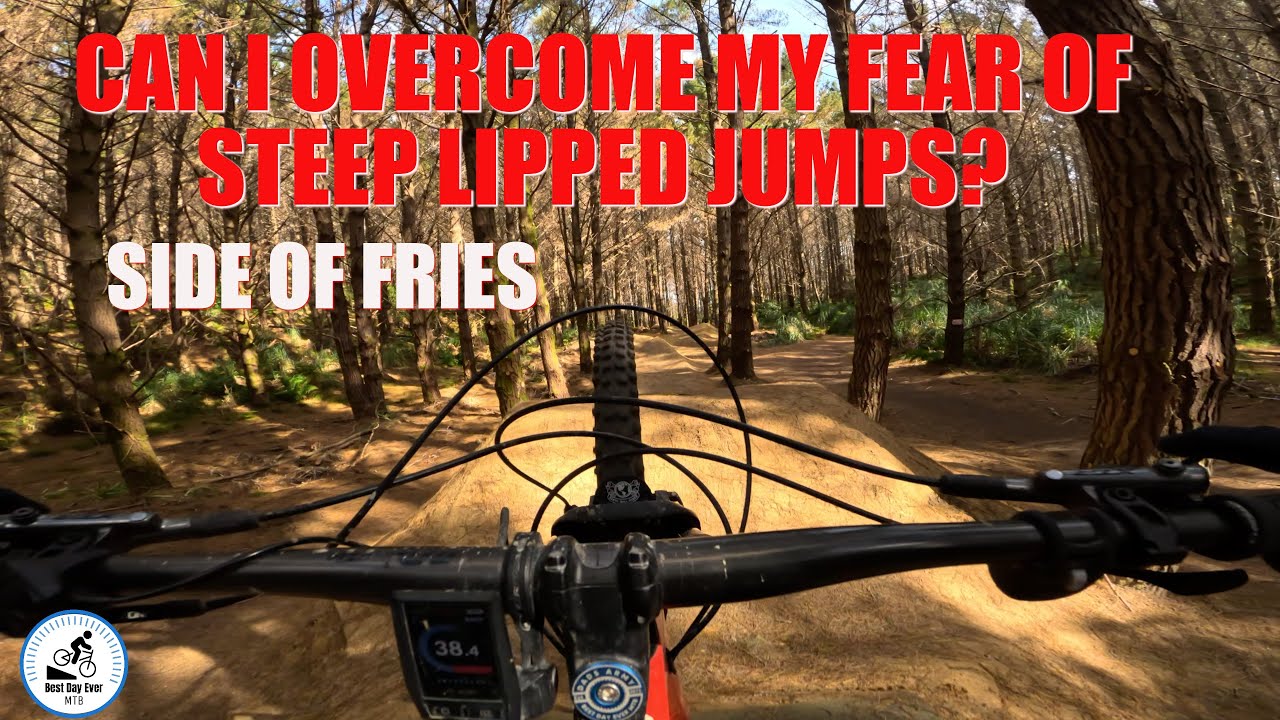 Can I overcome my fear of steep lipped jumps? New Trail- SIDE OF FRIES. Woodhill