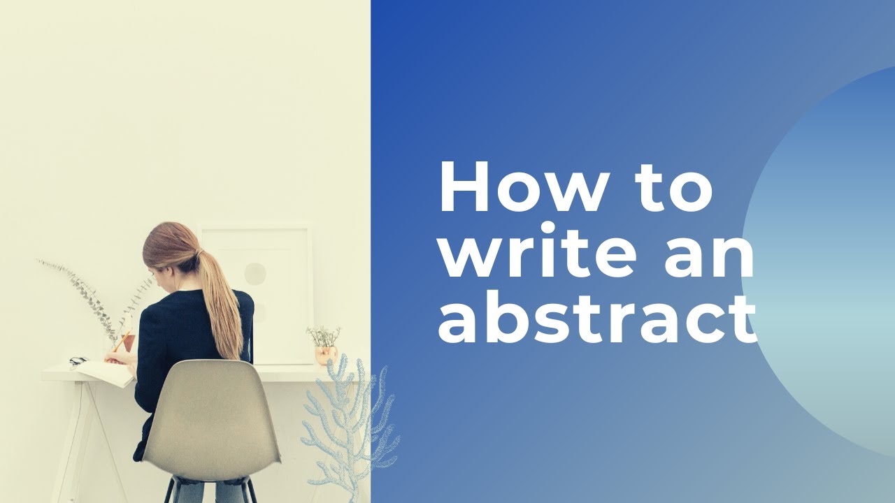 How to write an abstract? Step by Step with examples