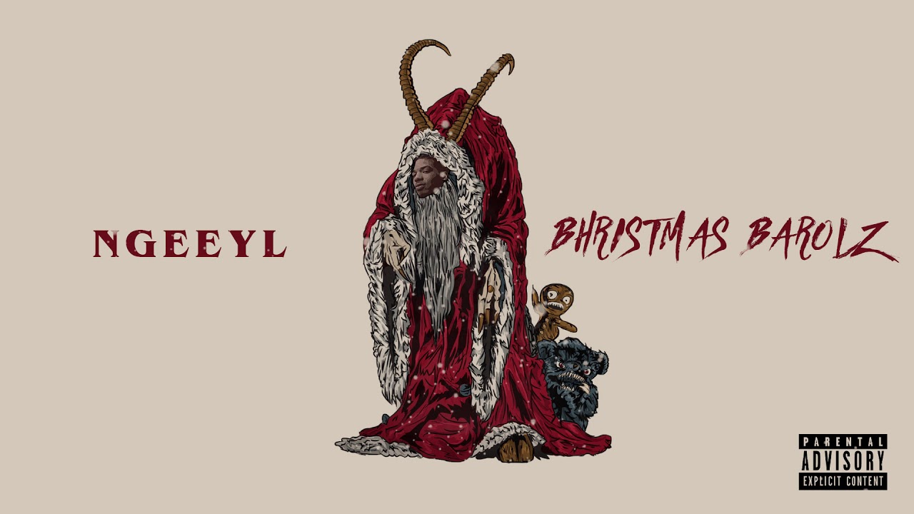 NGEEYL - Bhristmas Barolz (prod. Banbwoi)  (Official Audio)