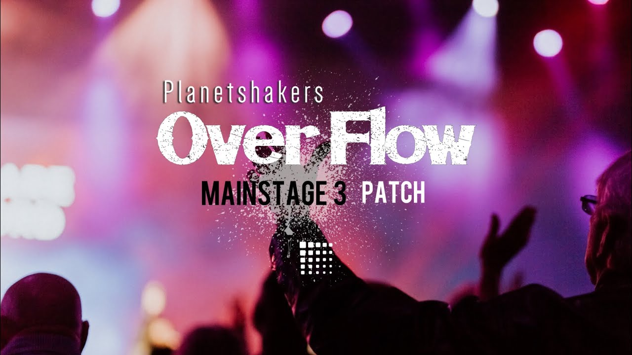 Overflow-Planetshakers Mainstage Patch
