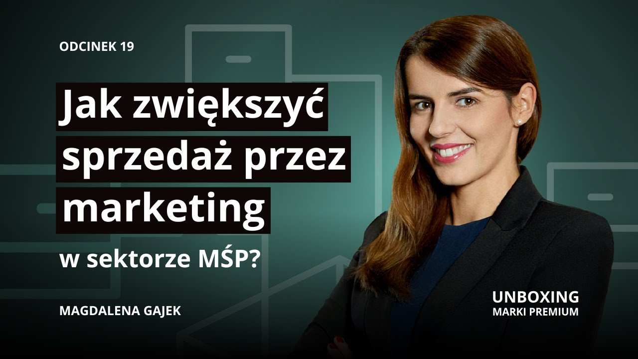 Jak zwiększyć sprzedaż przez marketing w sektorze MŚP?