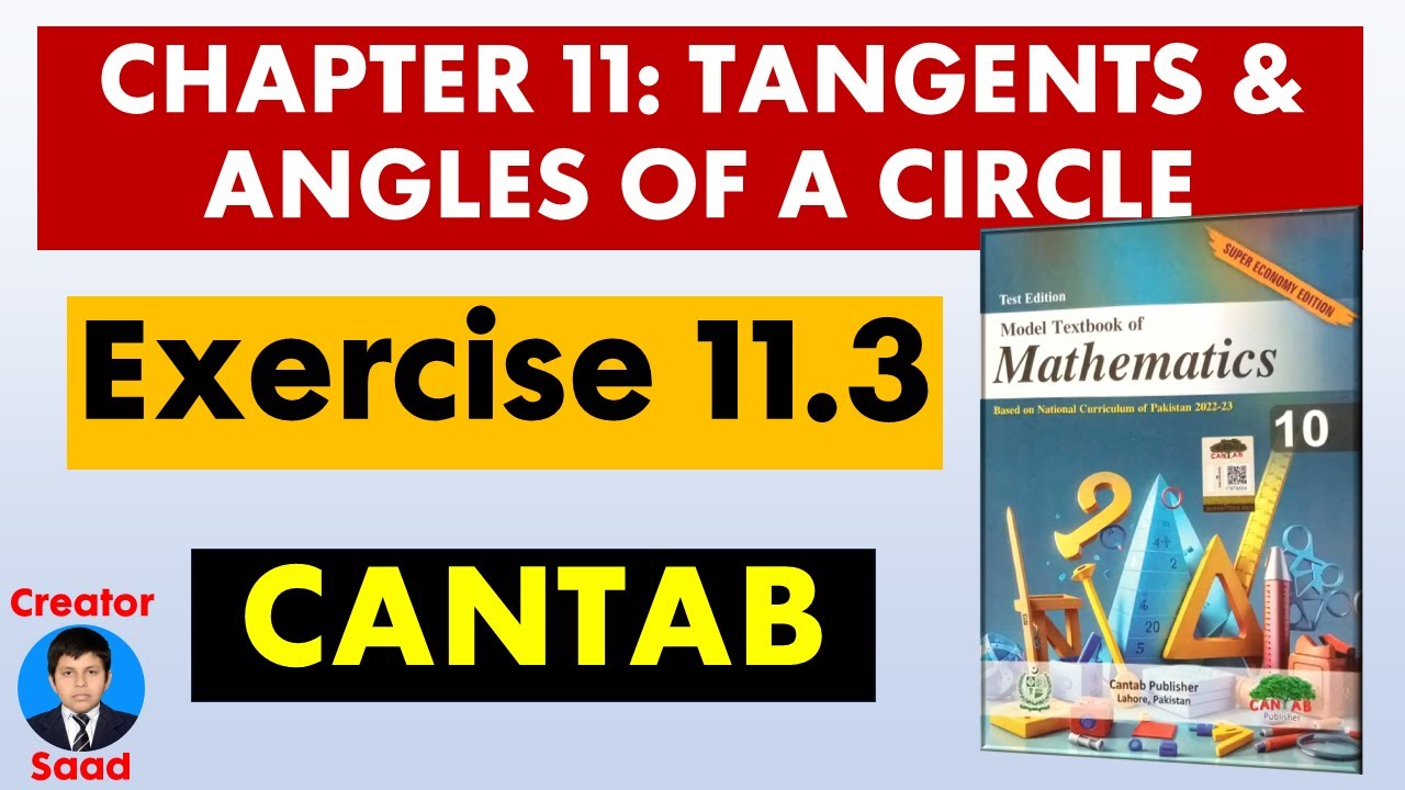 Chapter 11: Tangents & Angles of a Circle | Exercise 11.3 | Class 10 Maths | Cantab | Federal Board