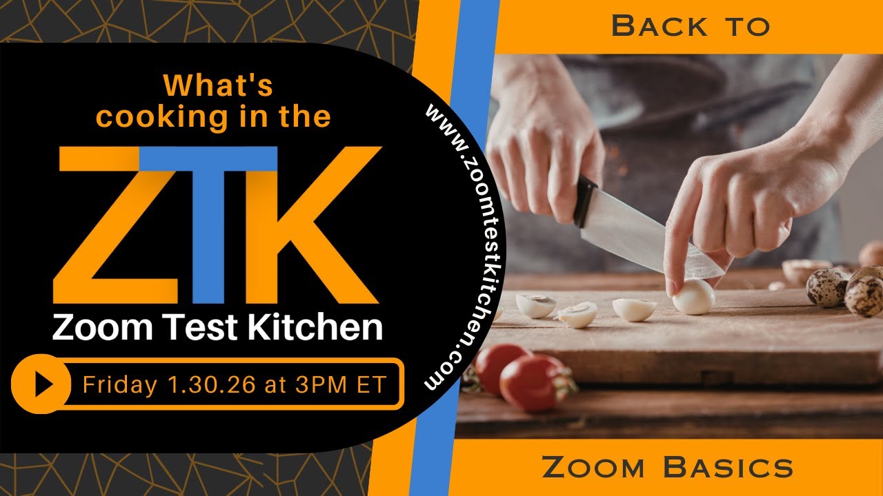 Zoom Test Kitchen 1-30-2026