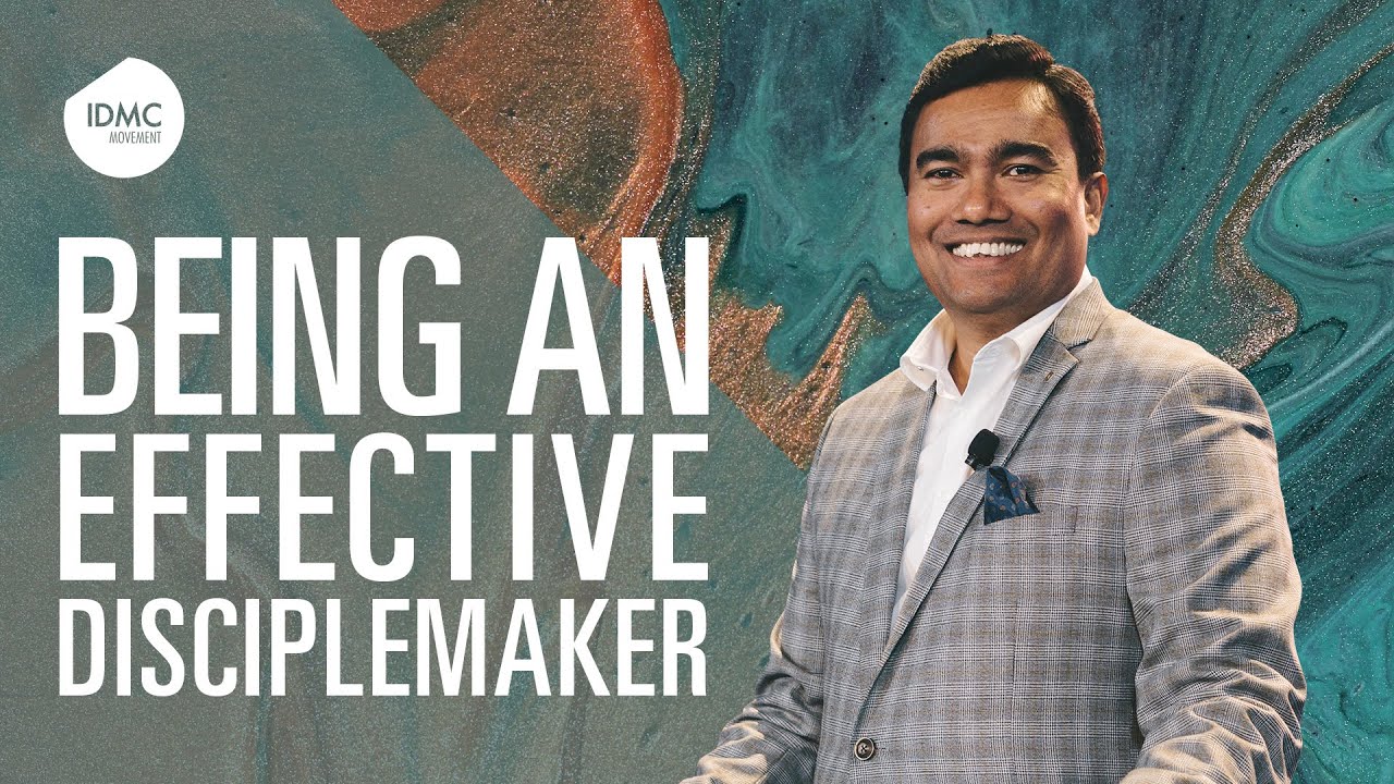 Being an Effective Disciplemaker | Rev Paul Jeyachandran