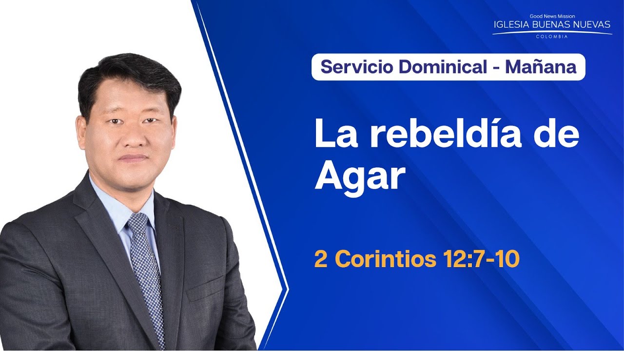 18.05.2025 | La rebeldía de Agar | 2 Corintios 12:7-10