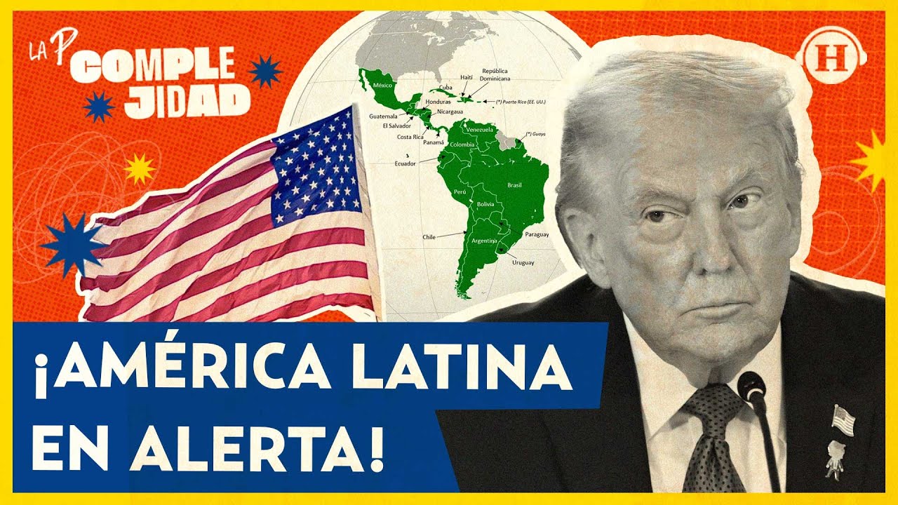 &iquest;Trump quiere crear un imperialismo en Am&eacute;rica Latina? | La P&hellip; Complejidad