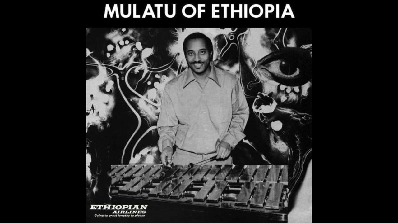 Mulatu Astatke | Album: Mulatu of Ethiopia | Ethio-Jazz | Ethiopia | 1972