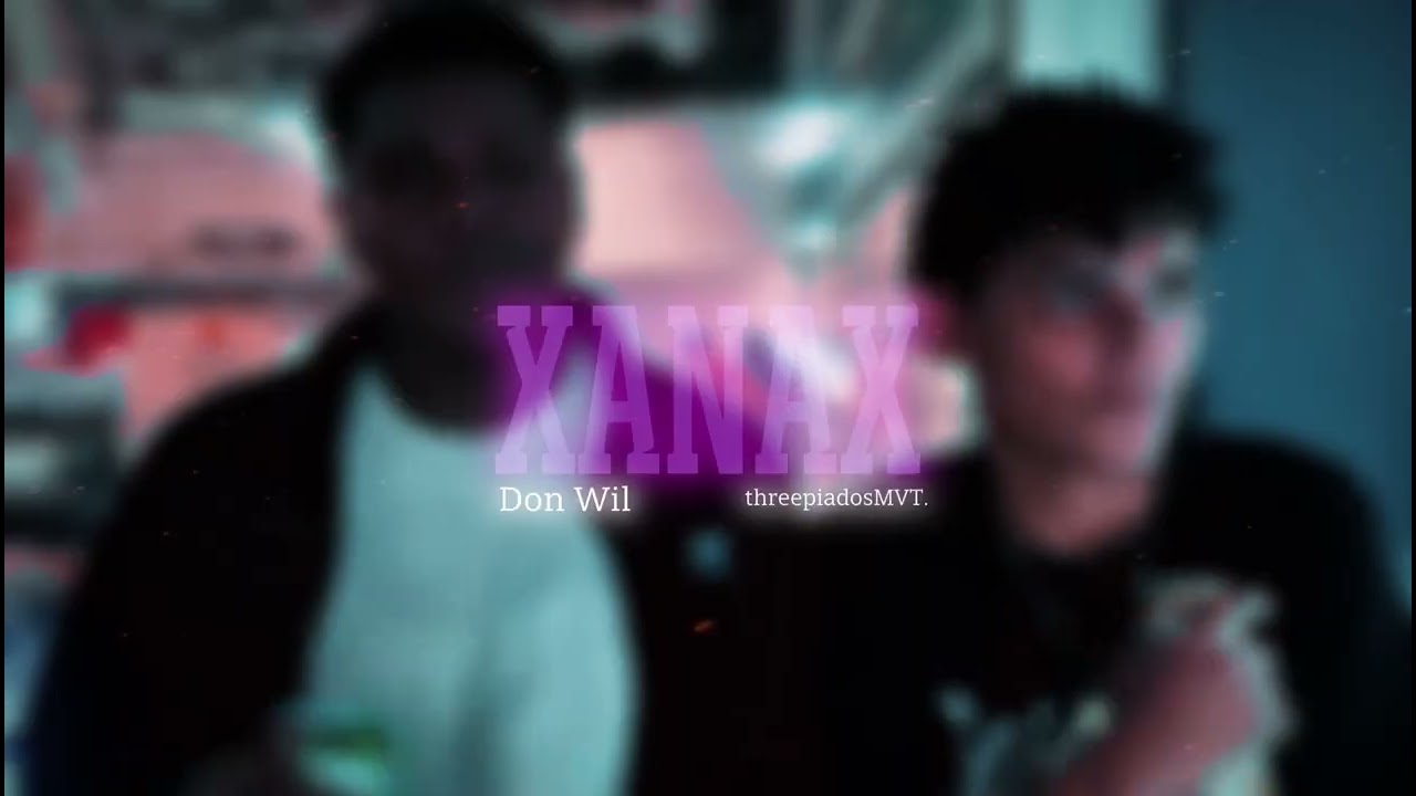 Don Wil - Xanax
