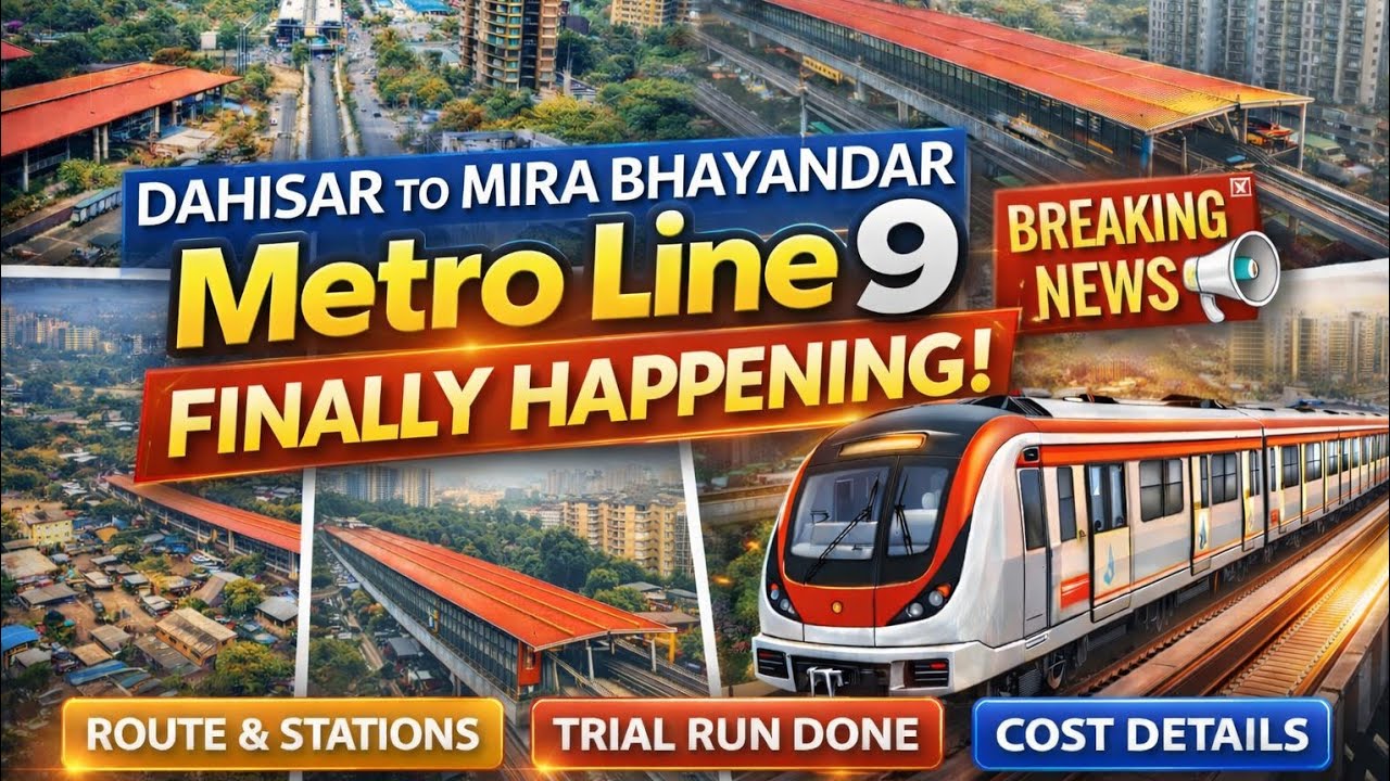 🚆 Mumbai Metro Line 9 Update: Dahisar–Mira Bhayandar Extension | Trial Run, Stations & Cost Details