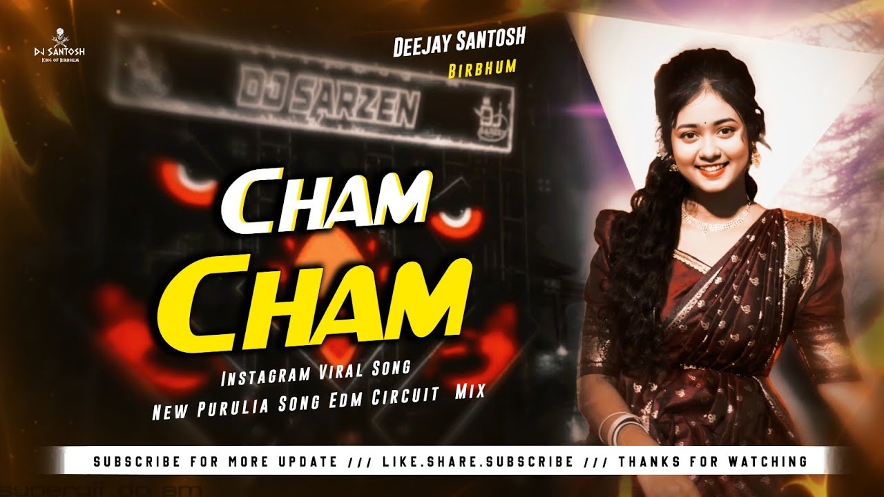Cham Cham  New Purulia Dj Song Dj Santosh Birbhum