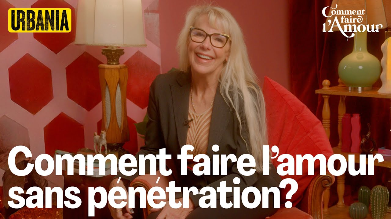 Comment faire l'amour sans p&eacute;n&eacute;tration?