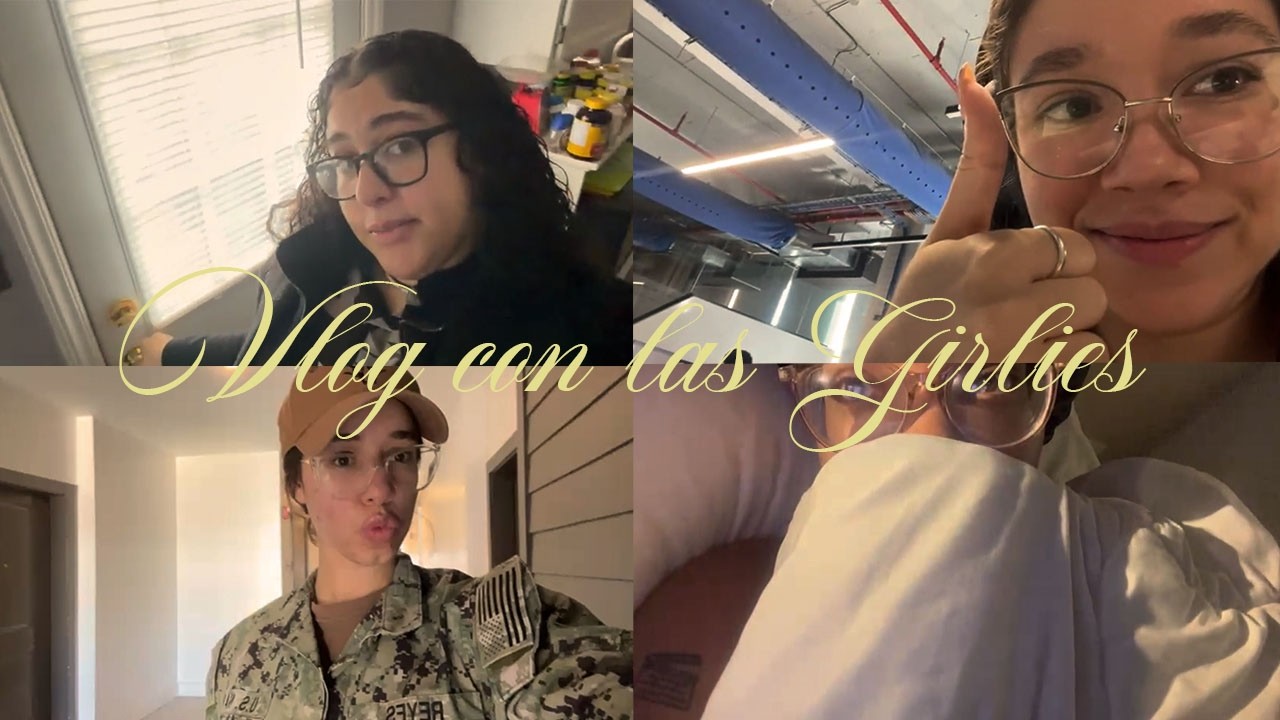 vlog con las girlies