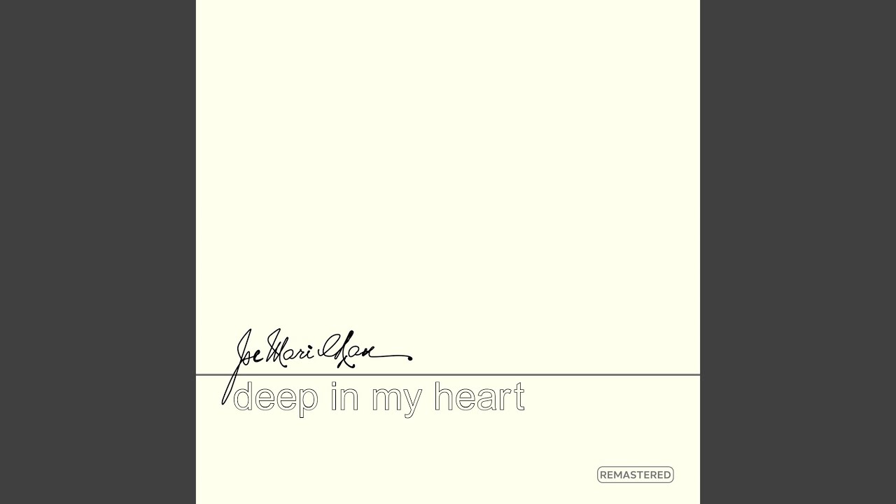 Deep In My Heart (Remastered 2025)