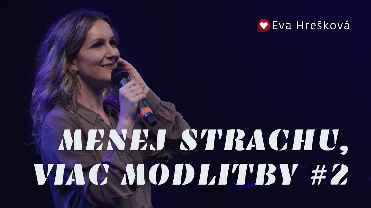 Eva Hrešková /MENEJ STRACHU, VIAC MODLITBY #2/